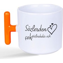 Mor Mürekkep Sözlerden Çok Gözlerdedir Aşk Baskılı Turuncu Kulplu T Kupa