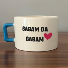 Mor Mürekkep Babam Da Babam Baskılı Mavi Kulplu C Fincan