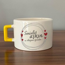 Mor Mürekkep Seninle Aşkın Ne Olduğunu Öğrendim Baskılı Sarı Kulplu C Fincan