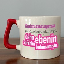 Mor Mürekkep Kadın Susuyorsa Baskılı Kadınlar Günü Kırmızı Kulplu D Kupa