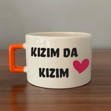 Mor Mürekkep Kızım Da Kızım Baskılı Kadınlar Günü Turuncu Kulplu C Fincan