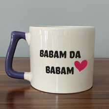 Mor Mürekkep Babam Da Babam Baskılı Mor Kulplu D Kupa
