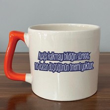 Mor Mürekkep Ayağa Kalkmayı Bildiğin Sürece Renksiz Baskılı Turuncu Kulplu D Kupa