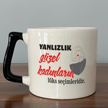 Mor Mürekkep Yalnızlık Güzel Kadınların Lüks Seçimleridir Baskılı Kadınlar Günü Siyah Kulplu D Kupa