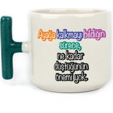 Mor Mürekkep Ayağa Kalkmayı Bildiğin Sürece Baskılı Kadınlar Günü Yeşil Kulplu T Kupa