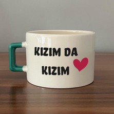 Mor Mürekkep Kızım Da Kızım Baskılı Kadınlar Günü Yeşil Kulplu C Fincan