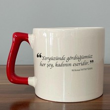 Mor Mürekkep Yeryüzünde Gördüğümüz Her Şey, Kadının Eseridir Baskılı Kırmızı Kulplu D Kupa