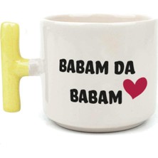Mor Mürekkep Babam Da Babam Baskılı Sarı Kulplu T Kupa