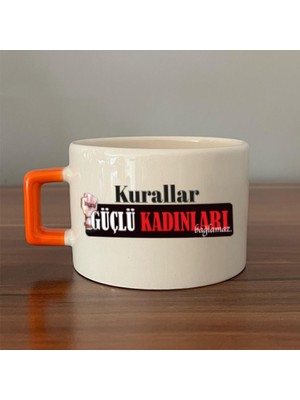 Mor Mürekkep Kurallar Güçlü Kadınları Bağlamaz Baskılı Kadınlar Günü Turuncu Kulplu C Fincan