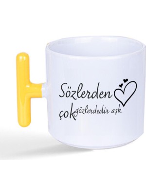 Mor Mürekkep Sözlerden Çok Gözlerdedir Aşk Baskılı Sarı Kulplu T Kupa