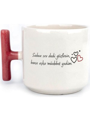 Mor Mürekkep Sadece Sev Dedi Gözlerin Baskılı Kırmızı Kulplu T Kupa