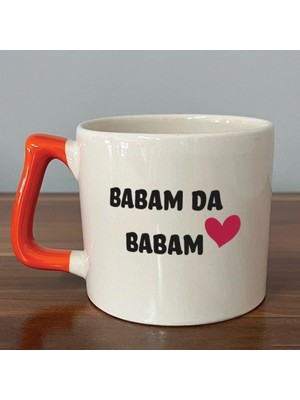 Mor Mürekkep Babam Da Babam Baskılı Turuncu Kulplu D Kupa