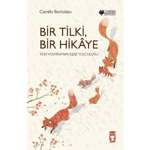 Bir Tilki, Bir Hikâye - Camillo Bortolato