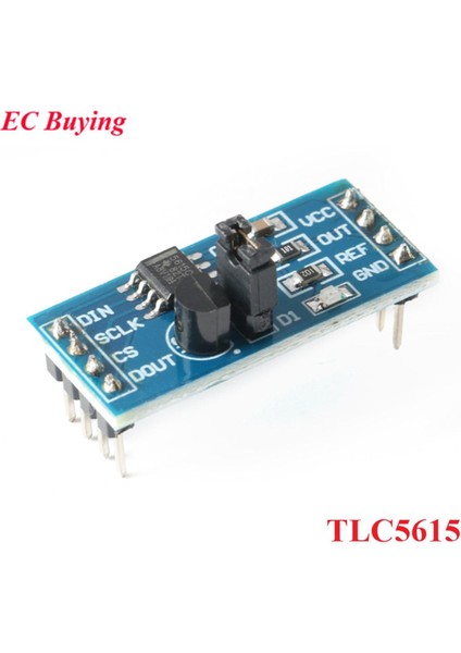 TLC5615 10 Bit Seri Dac Dijitalden Analoga Dönüşüm Modülü TL431 Ic Dönüştürücü 5V Besleme Modülü (Yurt Dışından)
