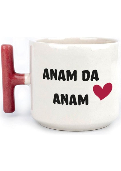 Anam Da Anam Baskılı Kadınlar Günü Kırmızı Kulplu T Kupa