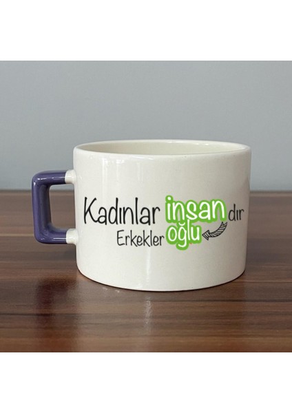 Kadınlar Insandır, Erkekler Insanoğlu Baskılı Kadınlar Günü Mor Kulplu C Fincan