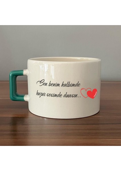 Sen Benim Kalbimde Huzur Baskılı Yeşil Kulplu C Fincan