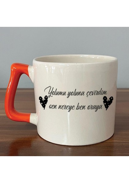 Yolumu Yoluna Çevirdim Baskılı Turuncu Kulplu D Kupa