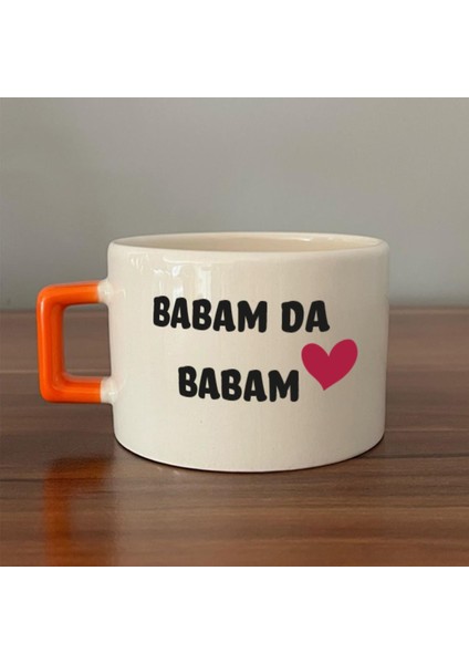 Babam Da Babam Baskılı Turuncu Kulplu C Fincan