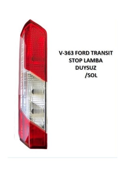 Stop Lambası Sol Yeni Kasa Transit V363 14> Duysuz Cerkez CVT-205