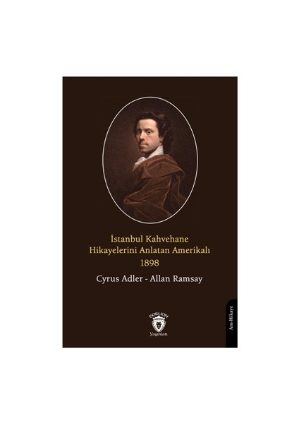 İstanbul Kahvehane Hikayelerini Anlatan Amerikalı 1898 - Allan Ramsay