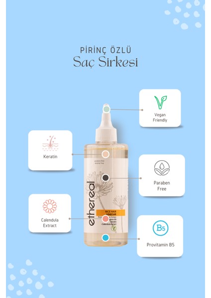 Ethereal Pirinç Özlü Saç Sirkesi 300 ml (PROVİTAMİN B5 , KREATİN VE CALENDULA ÖZÜ) fırsatları