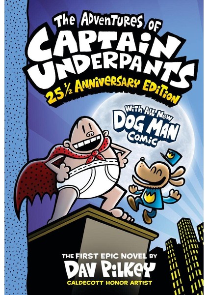 The Adventures of Captain Underpants the First Epic Novel - Captain Underpants - Dav Pilkey