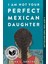 I Am Not Your Perfect Mexican Daughter - Erika L. Sanchez 1