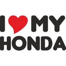 Sticker Fabrikası I Love My Honda Sticker 00648