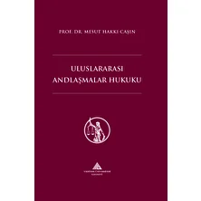 Uluslararası Andlaşmalar Hukuku - Mesut Hakkı Caşın