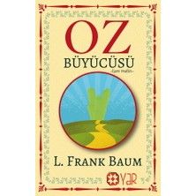 Oz Büyücüsü (Tam Metin) - L. Frank Baum - L. Frank Baum