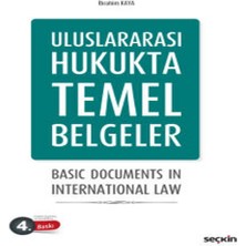 Uluslararası Hukukta Temel Belgeler - Basic Documents In International Law - Ibrahim Kaya