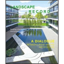 Design Media Publishing A Dıalog Between Landscape And Architecture; Landscape Record 2014-03