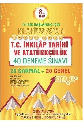 Omage Yayınları 8. Sınıf Gold Motivasyon T.C. İnkılap Tarihi Ve Atatürkçülük 40 Deneme Sınavı (20 Sarmal + 20 Genel)