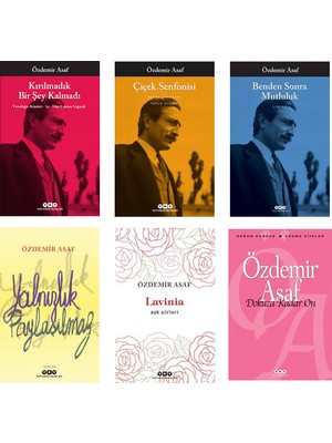 Kırılmadık Bir Şey Kalmadı - Çiçek Senfonisi - Benden Sonra Mutluluk - Yalnızlık Paylaşılmaz - Lavinia Aşk Şiirleri - Dokuza Kadar On - 6 Kitap - Özdemir Asaf