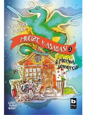 Mucize Kasabası / Ejderha Semercisi - Mavisel Yener