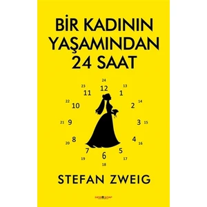 Bir Kadının Yaşamından 24 Saat - Stefan Zweig