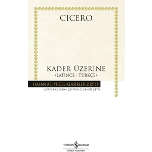 Kader Üzerine - (Latince - Türkçe) - Cicero