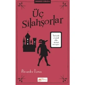 Üç Silahşorlar - Alexandre Dumas