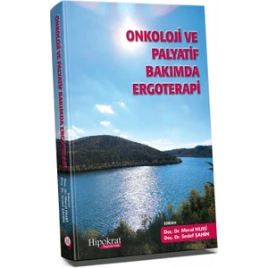 Onkoloji ve Palyatif Bakımda Ergoterapi - Meral Huri