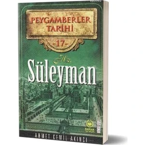Hz. Süleyman - Peygamberler Tarihi - Ahmet Cemil Akıncı
