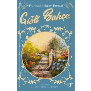 Gizli Bahçe Tam Metin - Frances Hodgson Burnett
