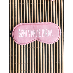 Yeşim Aksesuar Pembe Uyku Bandı, Beni Yanlız Bırak