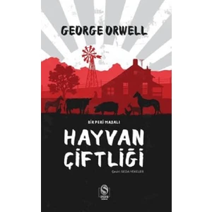 Hayvan Çiftliği - Bir Peri Masalı - George Orwell
