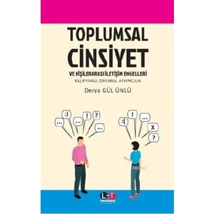 Toplumsal Cinsiyet ve Kişilerarası Iletişim Engelleri - Derya Gül Ünlü