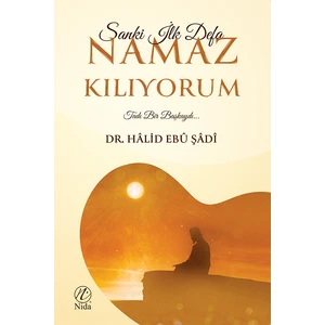 Sanki Ilk Defa Namaz Kılıyorum