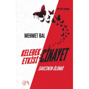 Kelebek Etkisi Cinayet Savcının Ölümü - Mehmet Bal