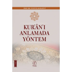 Kur'an'ı Anlamada Yöntem - Yusuf El-Karadavî