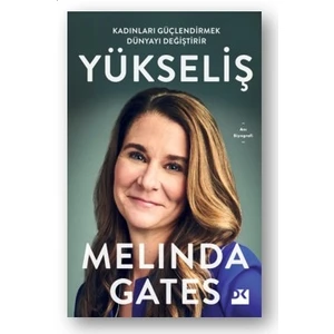 Yükseliş Kadınları Güçlendirmek Dünyayı Değiştirir - Melinda Gates