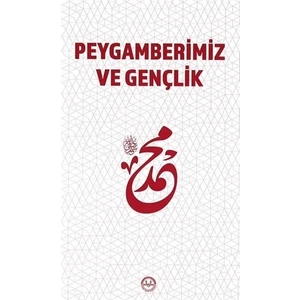 Peygamberimiz ve Gençlik